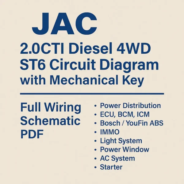 JAC 2.0CTI Diesel 4WD ST6 Circuit Diagram with Mechanical Key | Full Wiring Schematic PDF