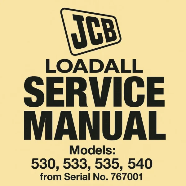 JCB Loadall Service Manual 530, 533, 535, 540 (From Serial No. 767001)