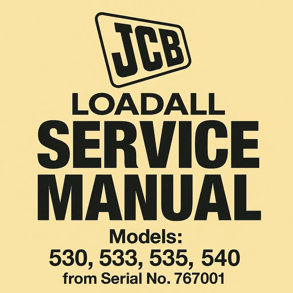 JCB Loadall Service Manual 530, 533, 535, 540 (From Serial No. 767001) JCB Loadall Service Manual 530, 533, 535, 540 (From Serial No. 767001)