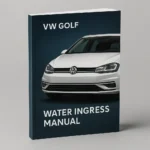 VW Golf 7 Water Ingress Localisation Workshop Manual PDF (Edition 07.2017)