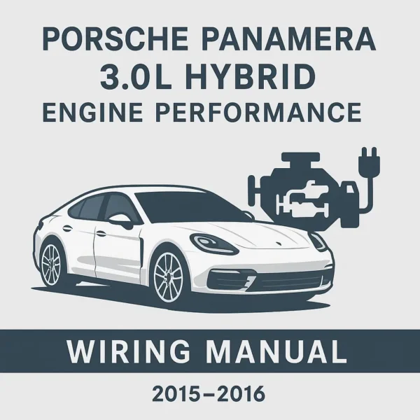 Porsche Panamera 3.0L Hybrid Engine Performance Wiring Manual (2015–2016)
