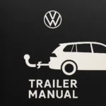 VW Golf 7 & Passenger Vehicle Trailer Guide Workshop Manual PDF (Edition 12.2016)